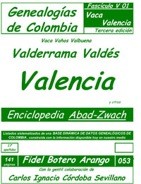 Este libro incluye los apellidos: 
Vaca, Vacca, Vahos, Valbuena, Valdehoyos, Valdenebro, Valderrama, Valdés, Valdespino, Valdivia, Valdivieso, Valdrich, Vale, Valencia